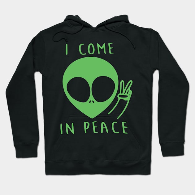 AILIEN COME IN PIECE FUNNY SHIRT Hoodie by FêriStore'